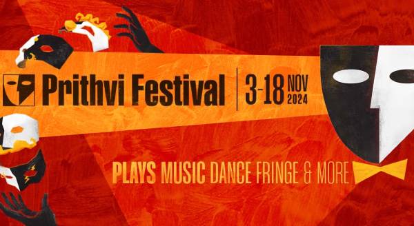 Prithvi Theatre Festival 2024 - A Theatrical Feast! : www ...