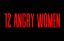 12 ANGRY WOMEN