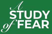 A STUDY OF FEAR