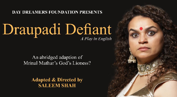 DRAUPADI DEFIANT English Play/Drama - www.MumbaiTheatreGuide.com