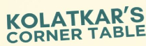 KOLATKAR'S CORNER TABLE