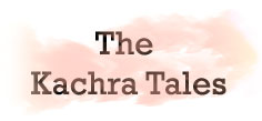 THE KACHRA TALES