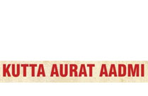 KUTTA AURAT AADMI