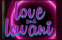 LOVE AND LAVANI