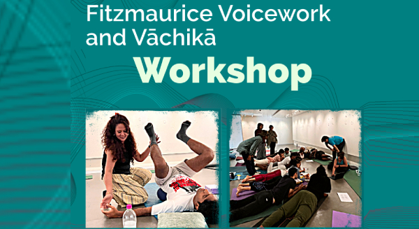 Fitzmaurice Voicework And Vāchikā Workshop